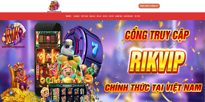 Rikvip nhà cái cung cấp sân chơi cá cược trực tuyến hàng đầu Việt Nam